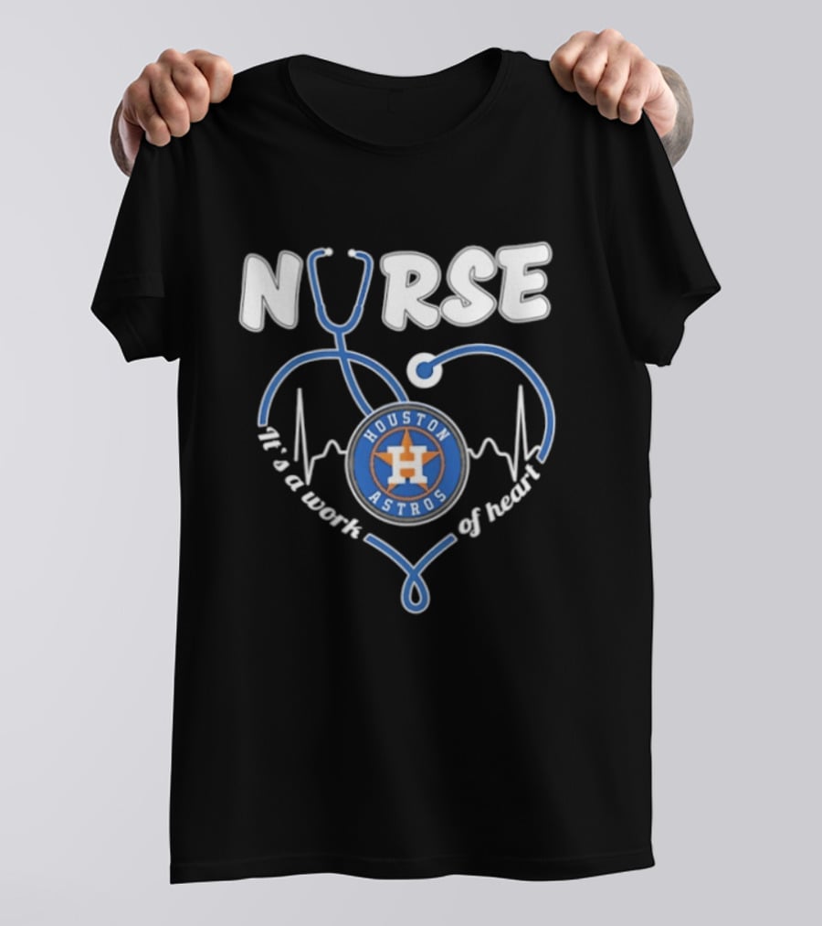 Houston Astros Nurse Stethoscope It's A Work Of Heart T-Shirt