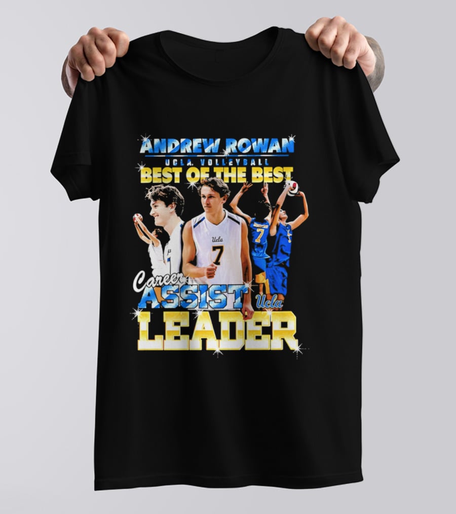 Andrew Rowan UCLA Volleyball Assist Leader Best Of The Best T-Shirt