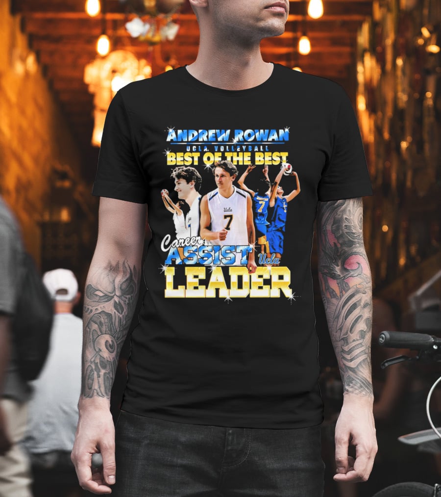 Andrew Rowan UCLA Volleyball Assist Leader Best Of The Best T-Shirt