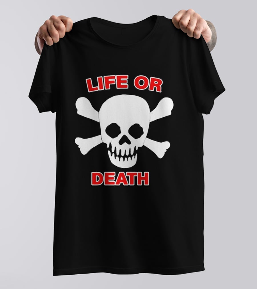 Life Or Death Skull And Crossbones Booger McFarland T-Shirt