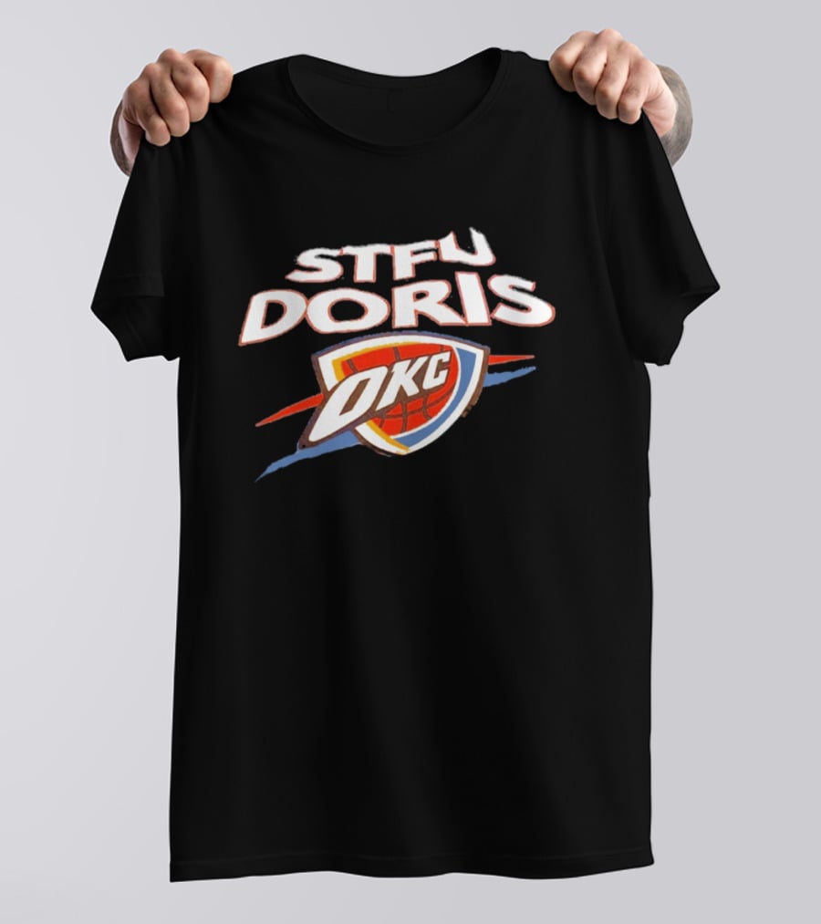 STFU Doris OKC Thunder Basketball T-Shirt