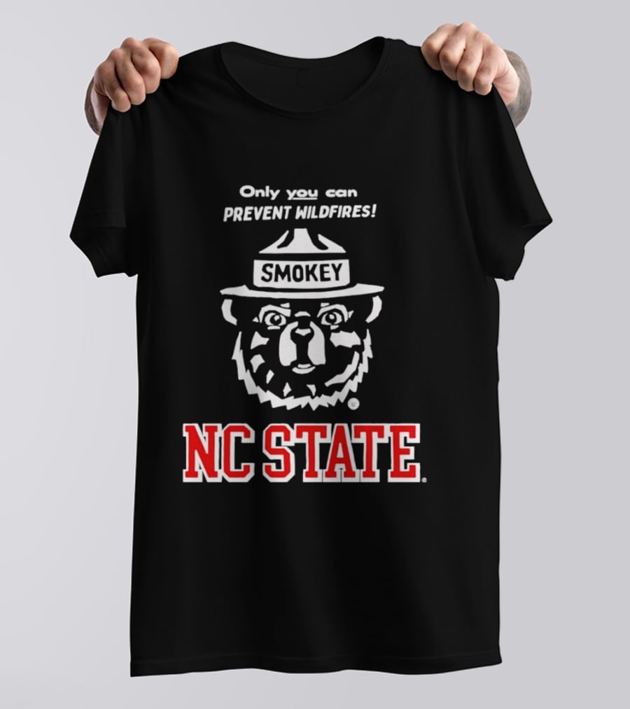 Only You Can Prevent Wildfires Smokey NC State Campus T-Shirt