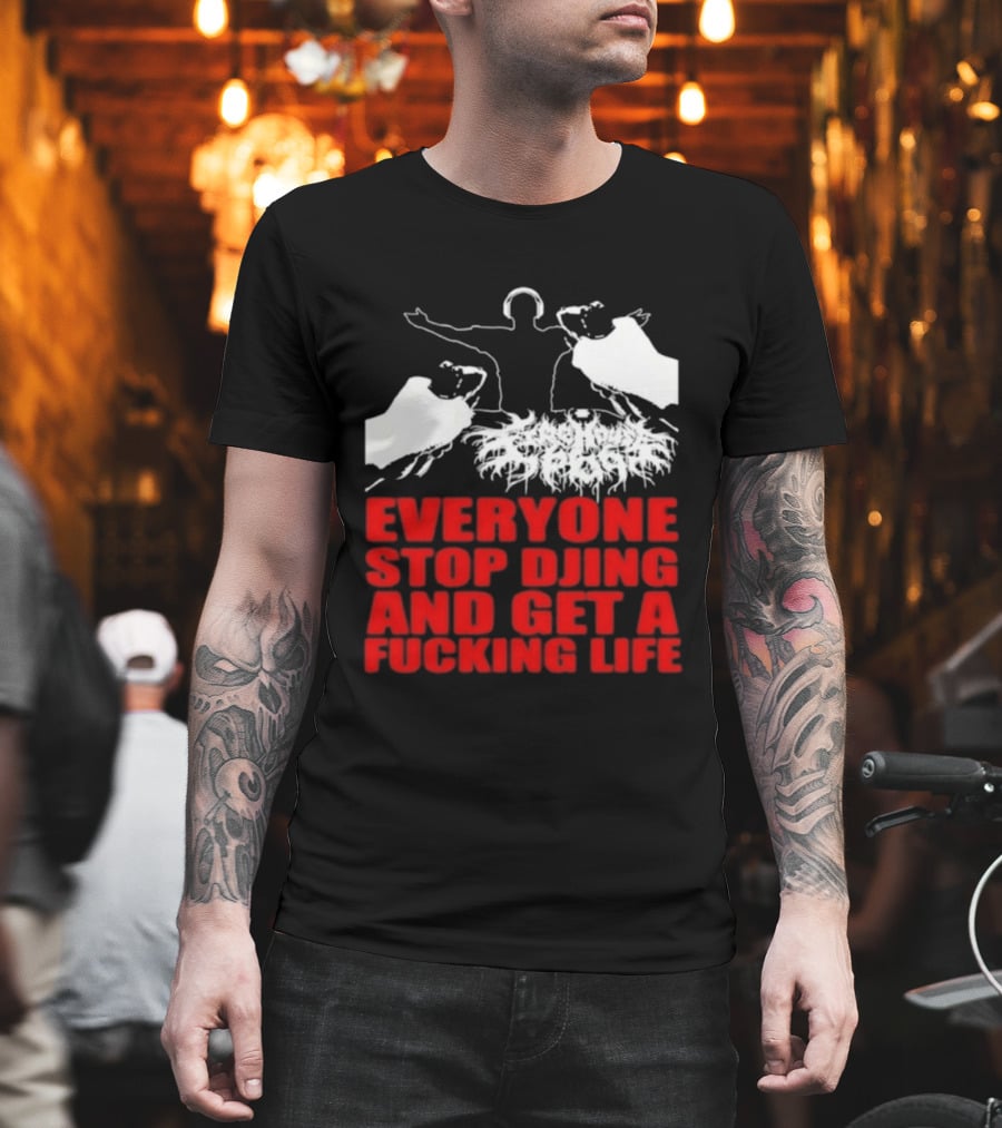 Everyone Stop DJing And Get A Life Funny Music T-Shirt