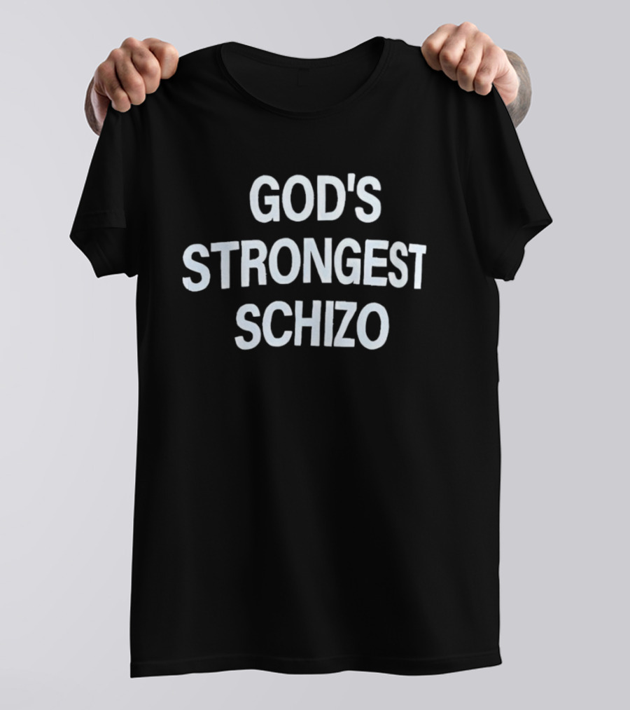 God's Strongest Schizo T-Shirt