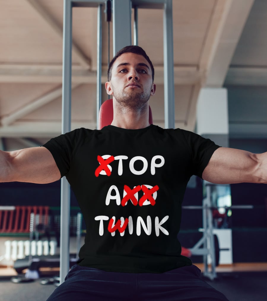 Original Stop And Think Top A Twink T-Shirt