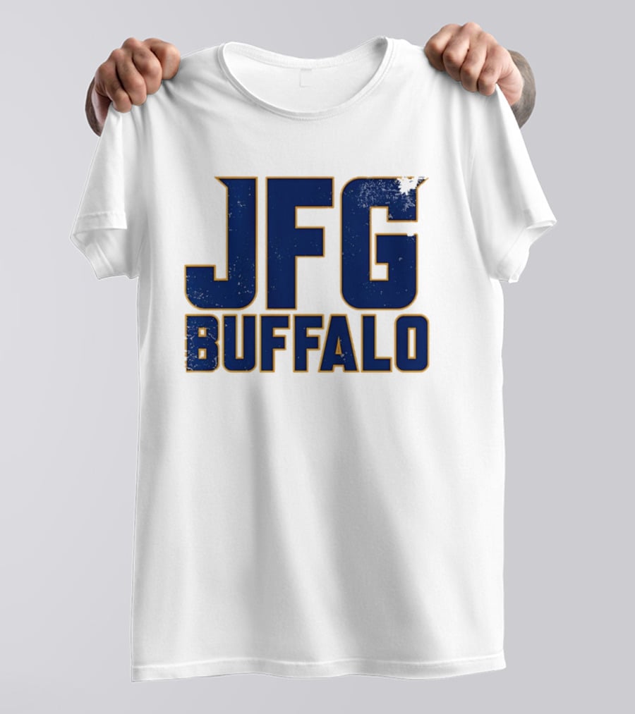 Buffalo Sabres JFG Just Fcking Go Sports Fan T-Shirt