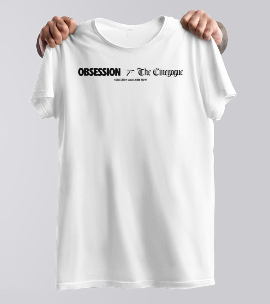 Obsession The Cinegogue Collection Available Now T-Shirt