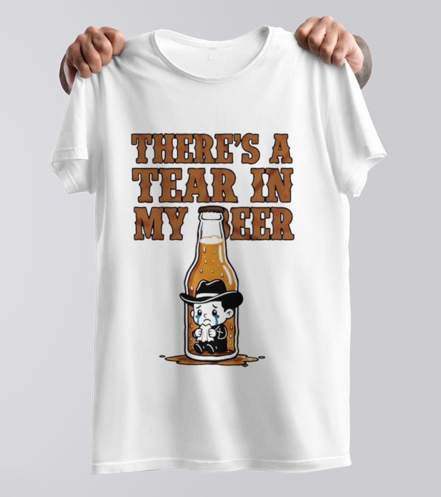 There's A Tear In My Beer Crying Cowboy Bottle T-Shirt