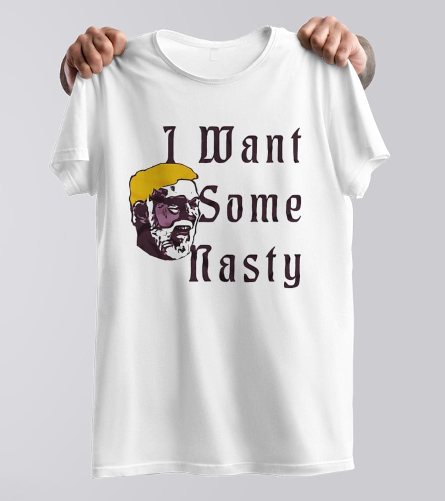 I Want Some Nasty Big Head Old Man T-Shirt