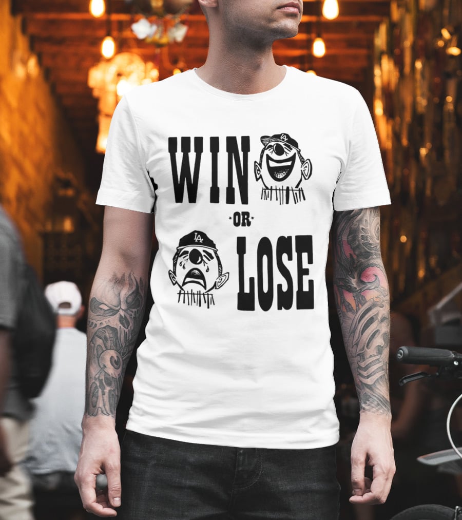 Win Or Lose Laughing Crying Clown LA Baseball Fan T-Shirt