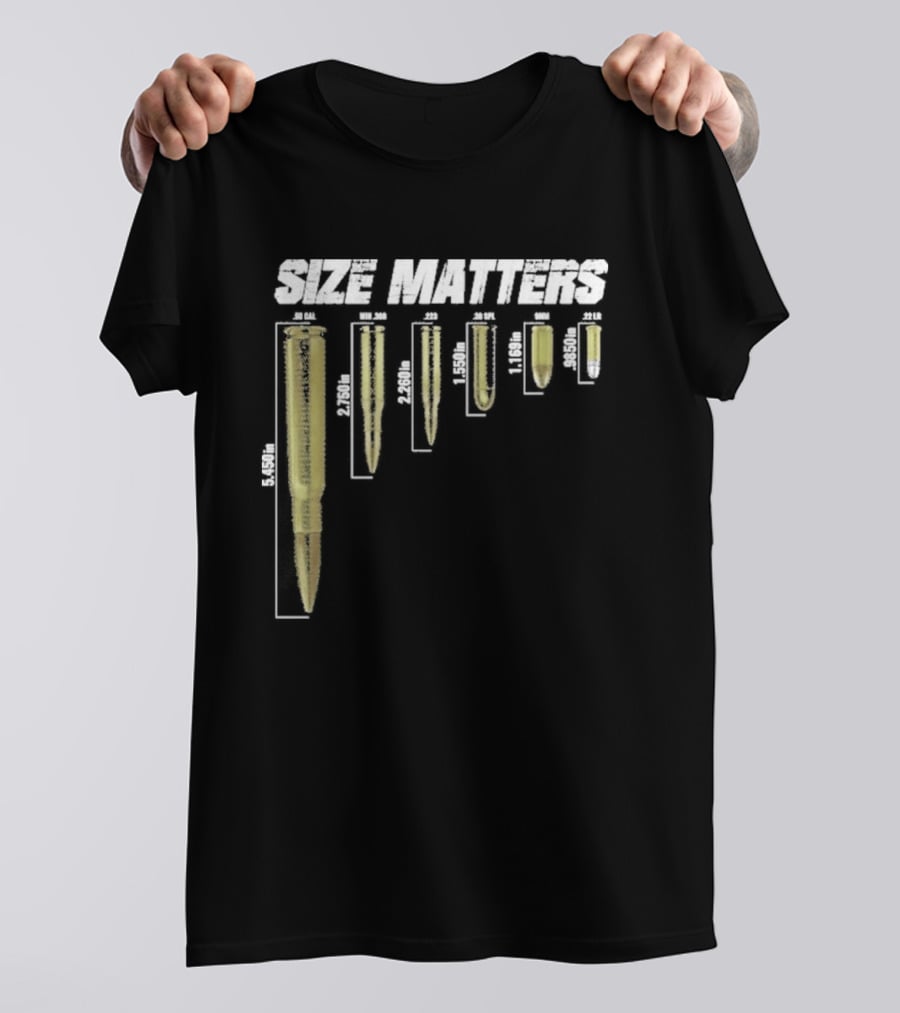 Size Matters Bullet Cartridge Sizes T-Shirt