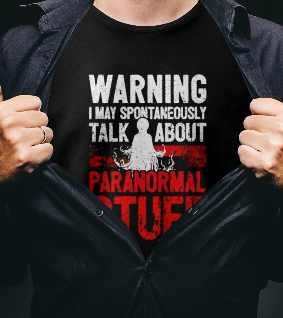 Warning I May Spontaneously Talk About Paranormal Stuff Meditation T-Shirt