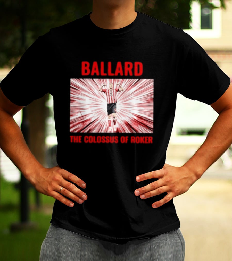Ballard The Colossus Of Roker Sunderland Football Club T-Shirt