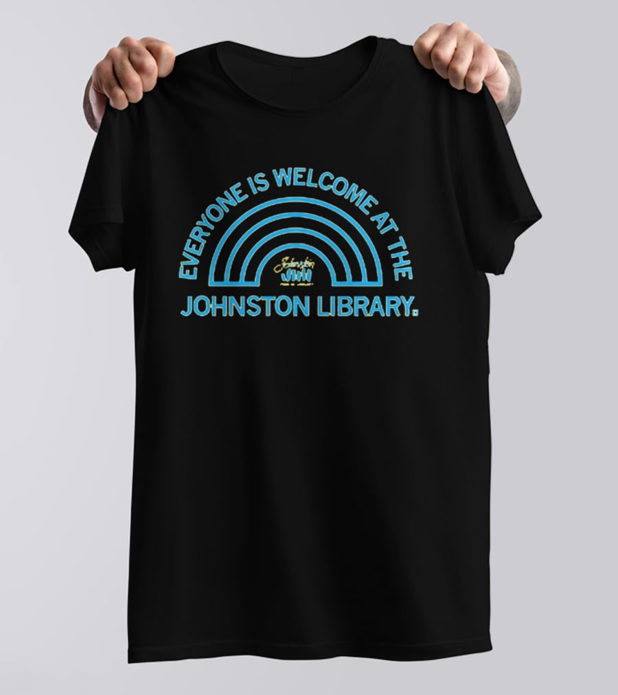Everyone Is Welcome At The Johnston Library Rainbow T-Shirt
