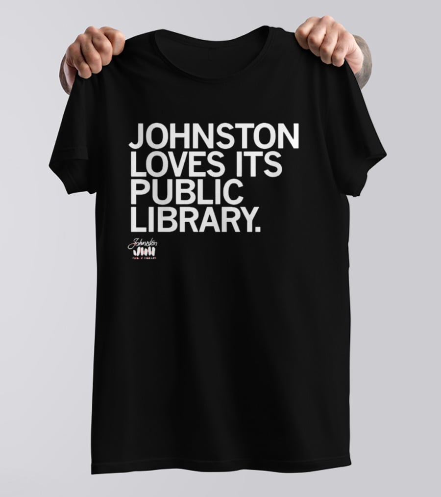 Johnston Loves Its Public Library Support Local Reading T-Shirt