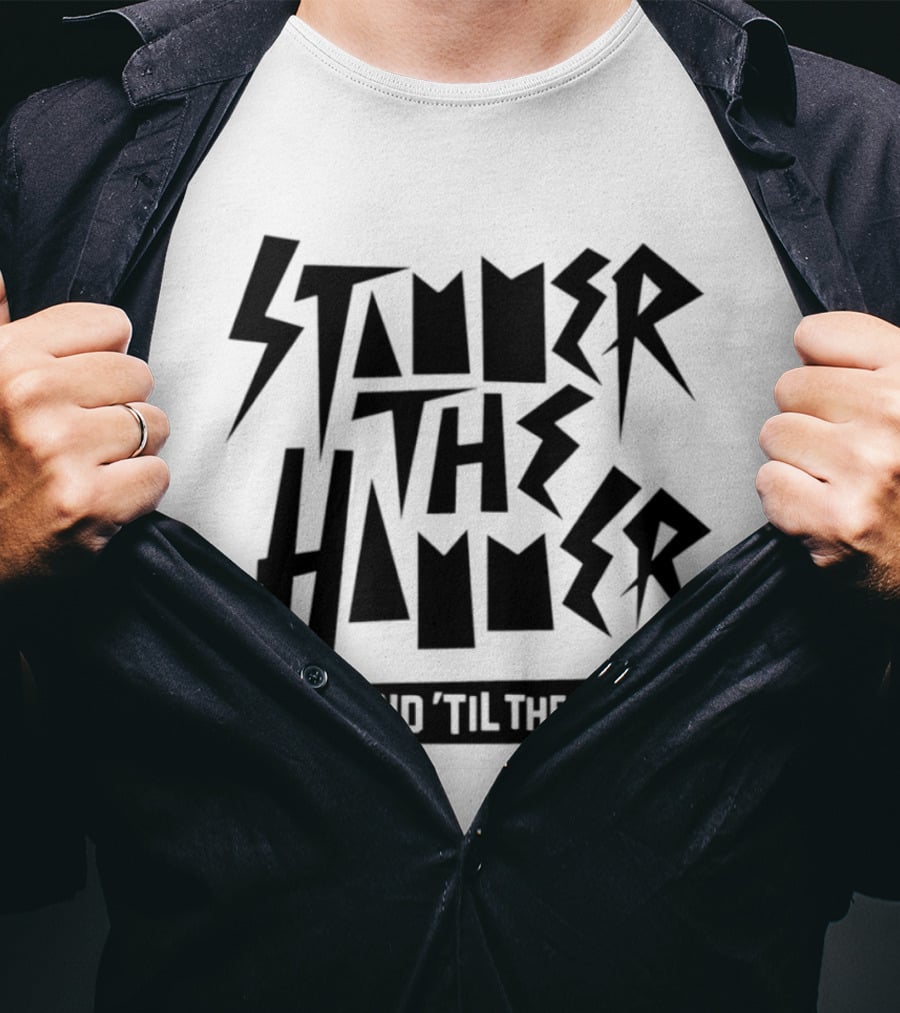 Stammer The Hammer Defend 'Til The End T-Shirt