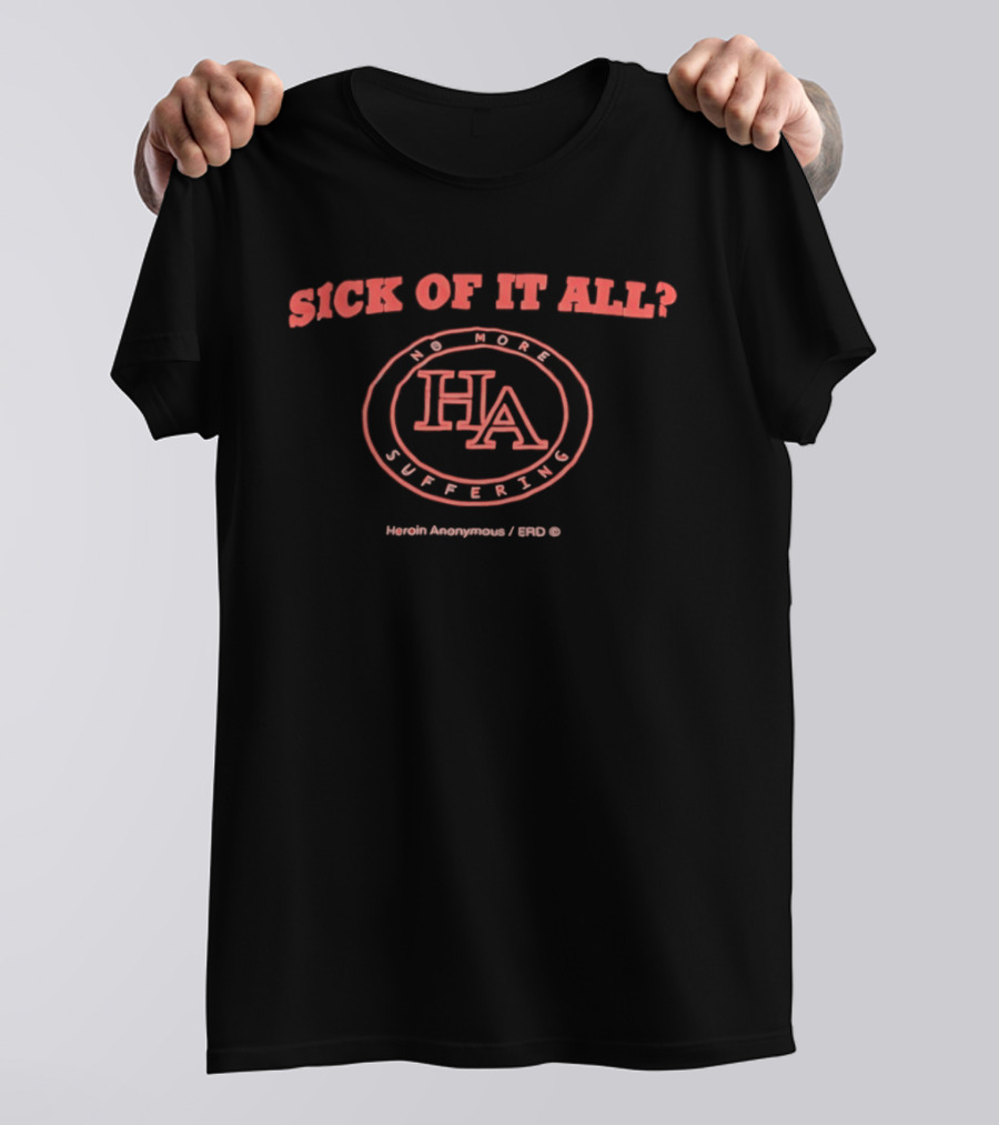 Sick Of It All No More Suffering HA Words Anonymous 1980 T-Shirt