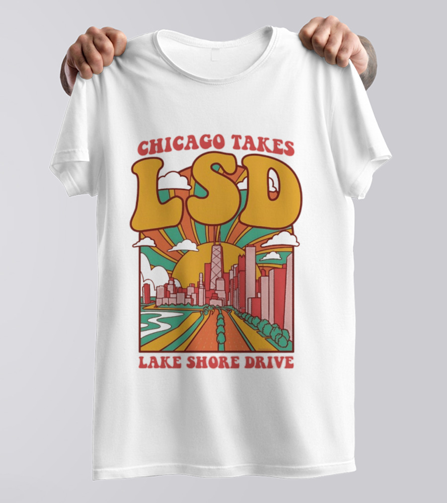 Chicago Takes LSD Lake Shore Drive City Skyline T-Shirt