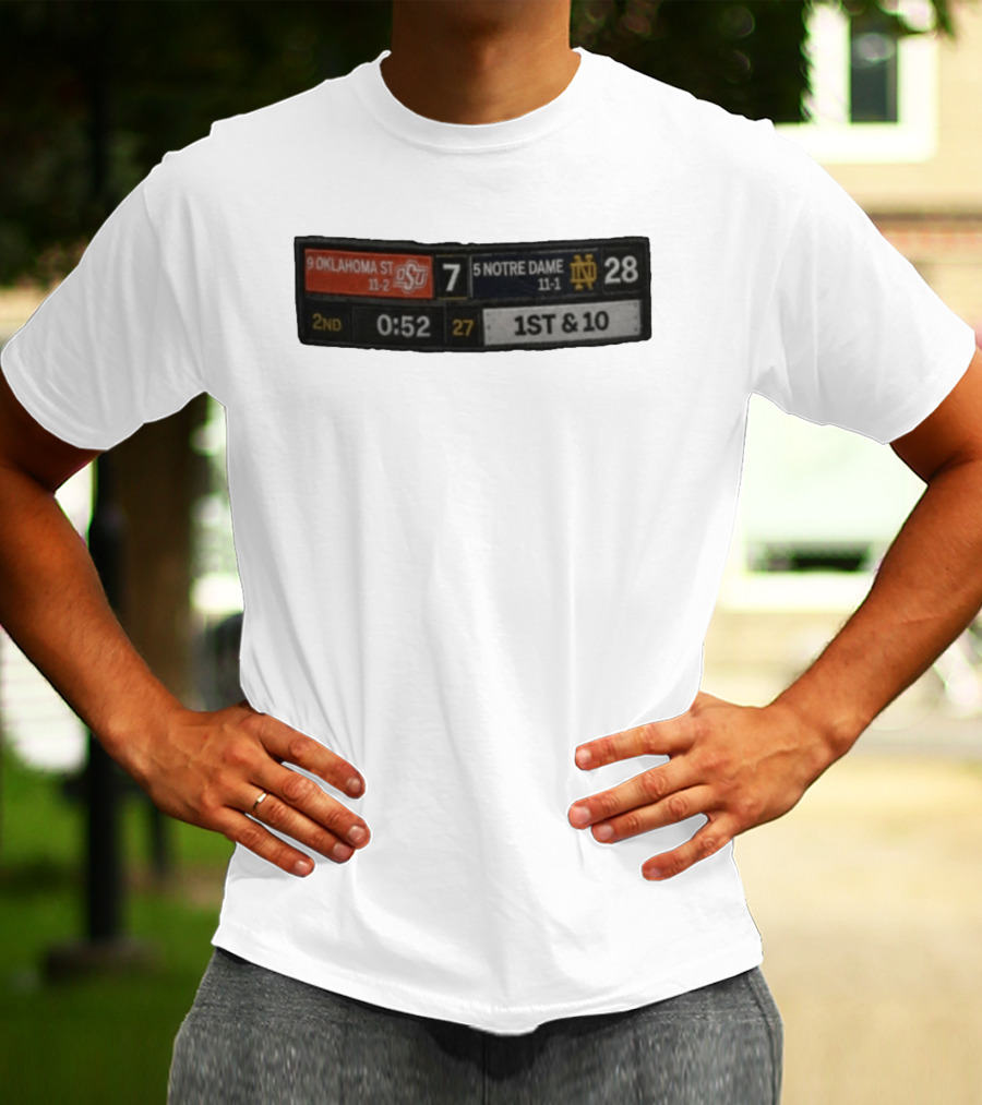 9 Oklahoma State 7 Vs 5 Notre Dame 28 Scoreboard 2nd Quarter 0:52 1st & 10 T-Shirt