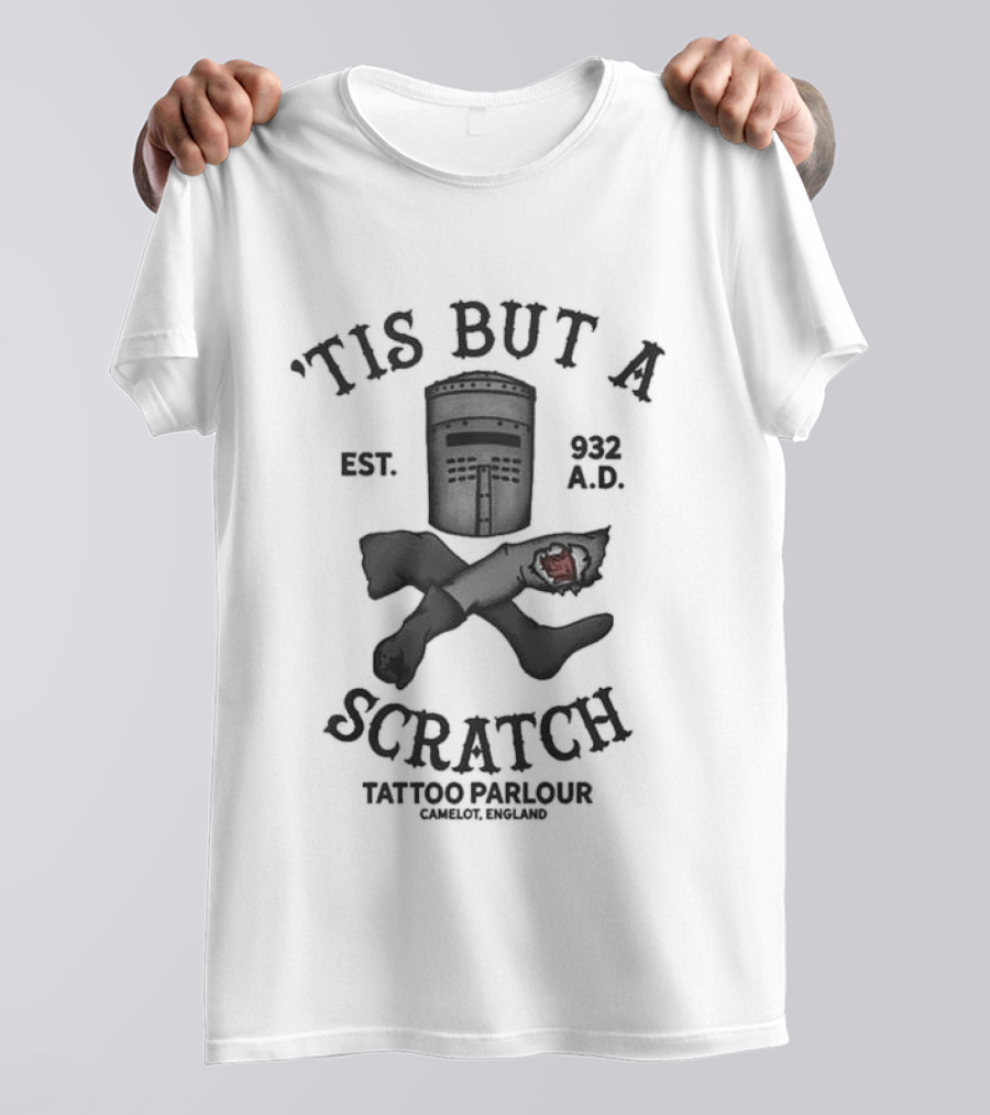 Tis But A Scratch Camelot Tattoo Parlour Est 537 AD T-Shirt