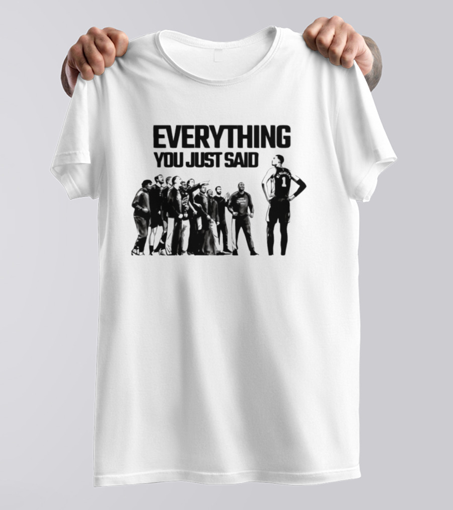 Victor Wembanyama Spurs Everything You Just Said Standing Strong T-Shirt