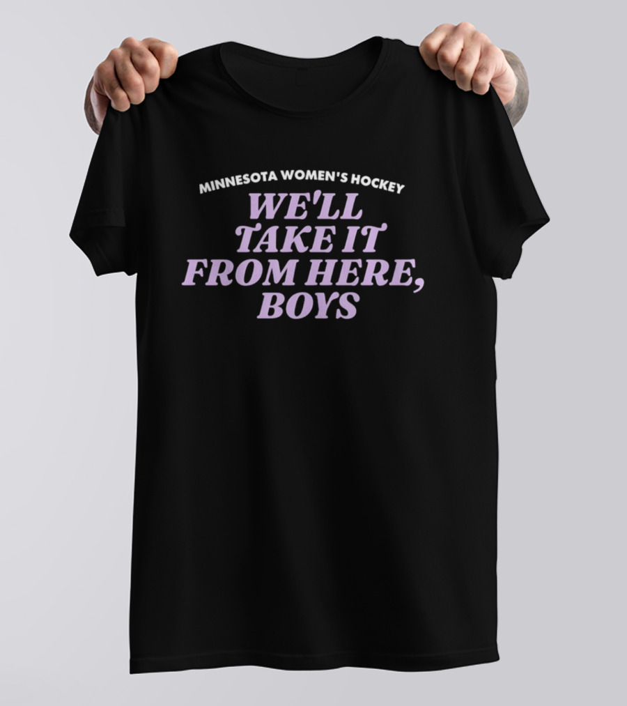 Minnesota Women's Hockey We'll Take It From Here Boys T-Shirt