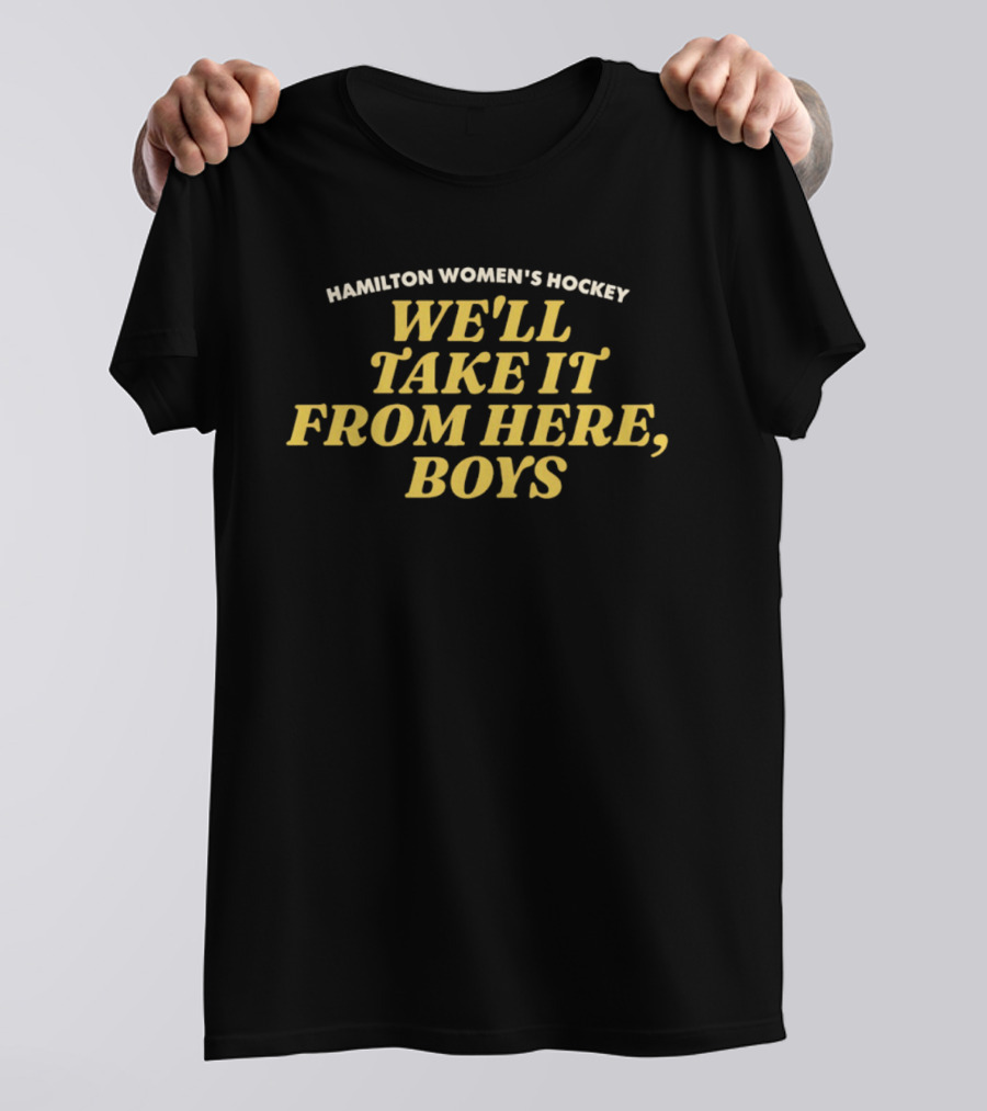 Hamilton Women's Hockey We'll Take It From Here Boys T-Shirt