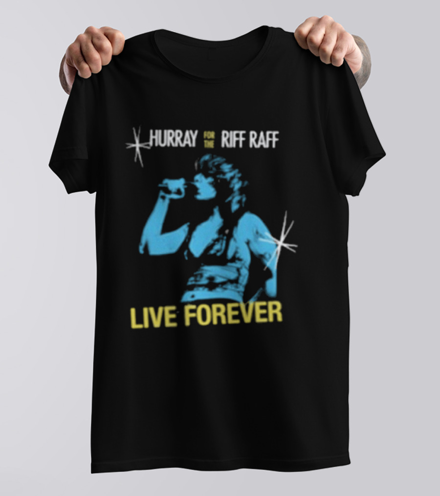Hurray Riff Raff Live Forever Tour T-Shirt