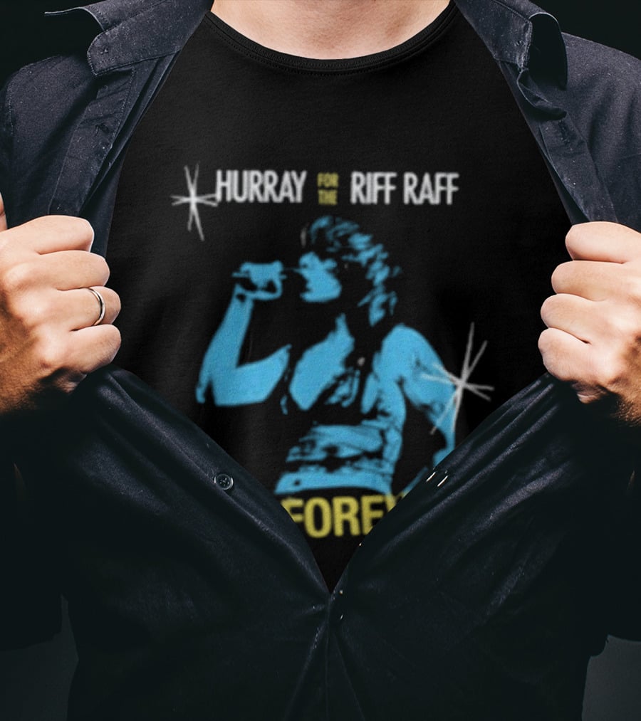 Hurray Riff Raff Live Forever Tour T-Shirt