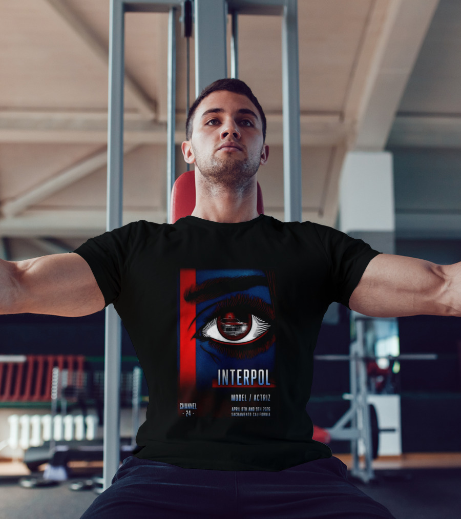 Interpol Model Actriz Eye Channel 24 April 8th 9th 2026 Sacramento California T-Shirt