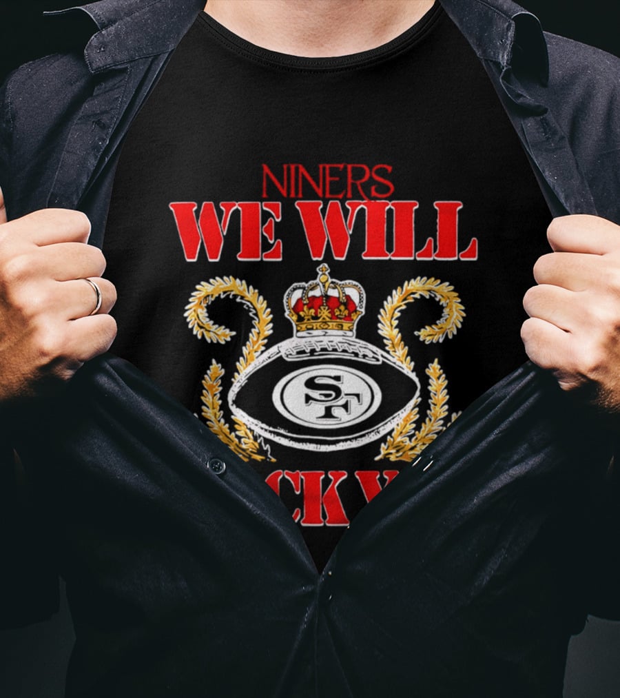 Niners SF We Will Rock You Queen Crown 49ers T-Shirt