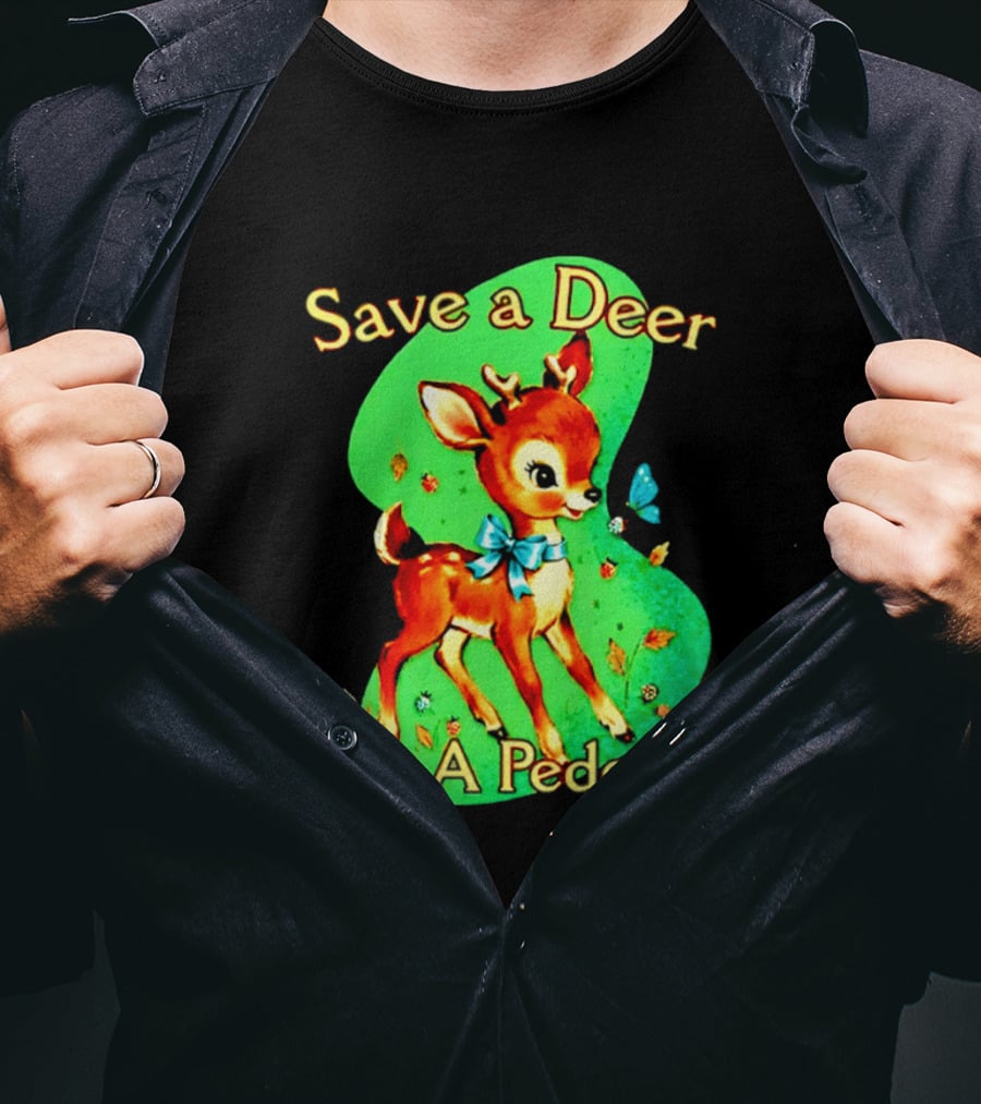 Save A Deer Shoot A Pedophile Deer And Butterfly T-Shirt