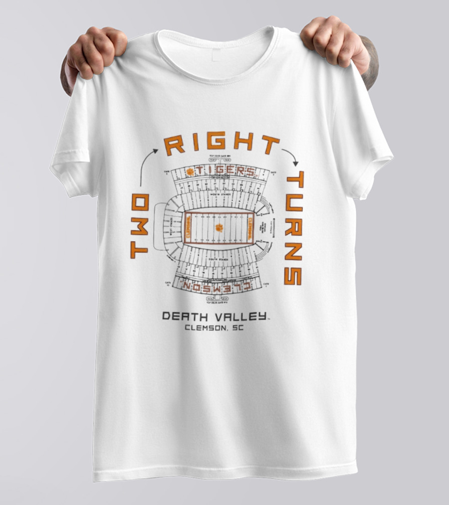 Clemson Tigers Two Right Turns Death Valley Stadium Clemson SC T-Shirt