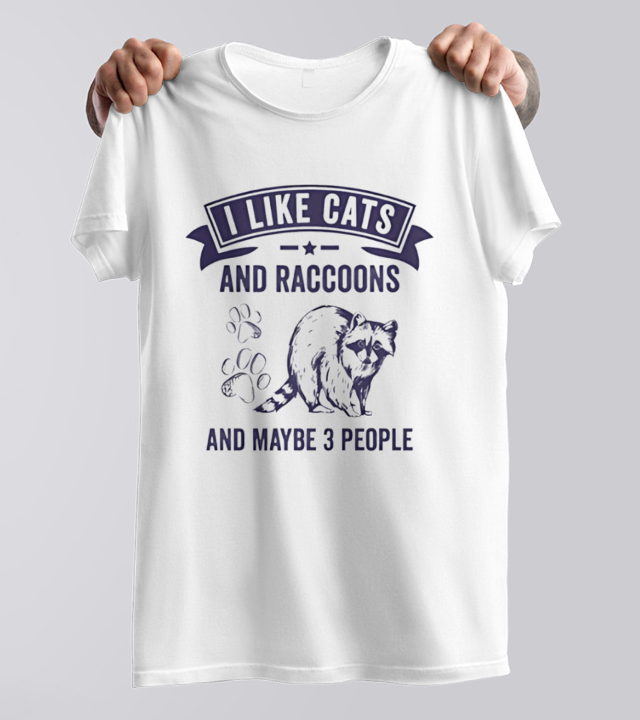 I Like Cats And Raccoons And Maybe 3 People Paw Print Raccoon T-Shirt