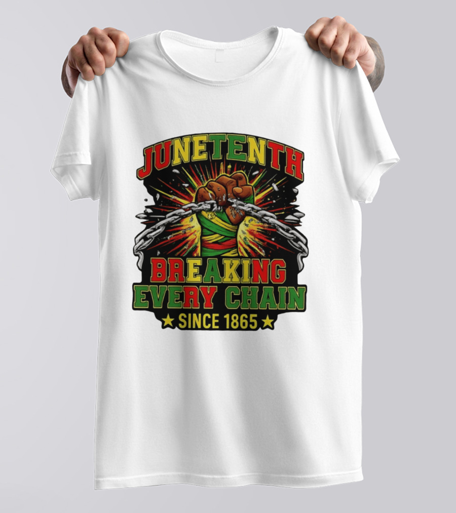 Juneteenth Breaking Every Chain Since 1865 Patriotic Fist And Chains T-Shirt