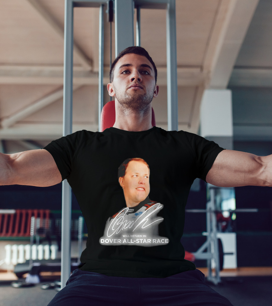 Brad Keselowski Signature Will Return Dover All Star Race T-Shirt