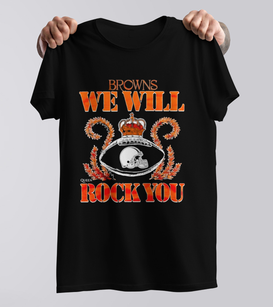 Browns We Will Rock You Queen Football Helmet Crown T-Shirt