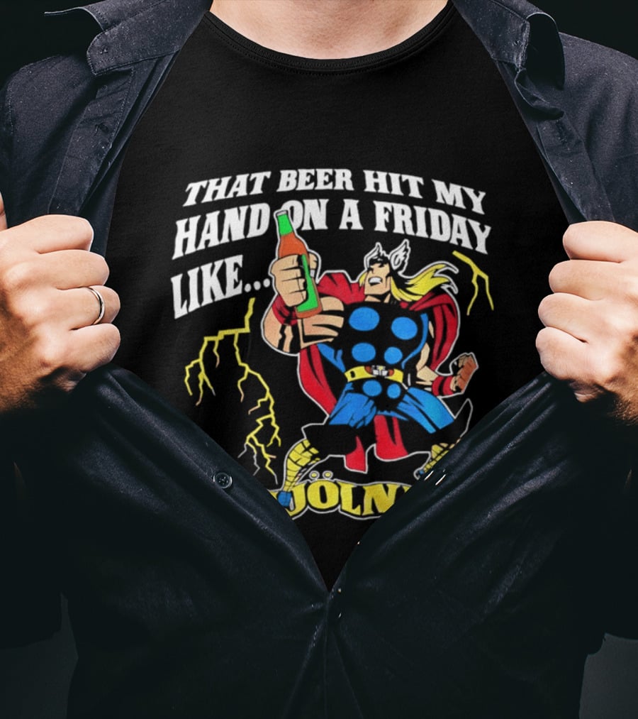 Mjolnir Thor That Beer Hit My Hand On A Friday Like Lightning T-Shirt