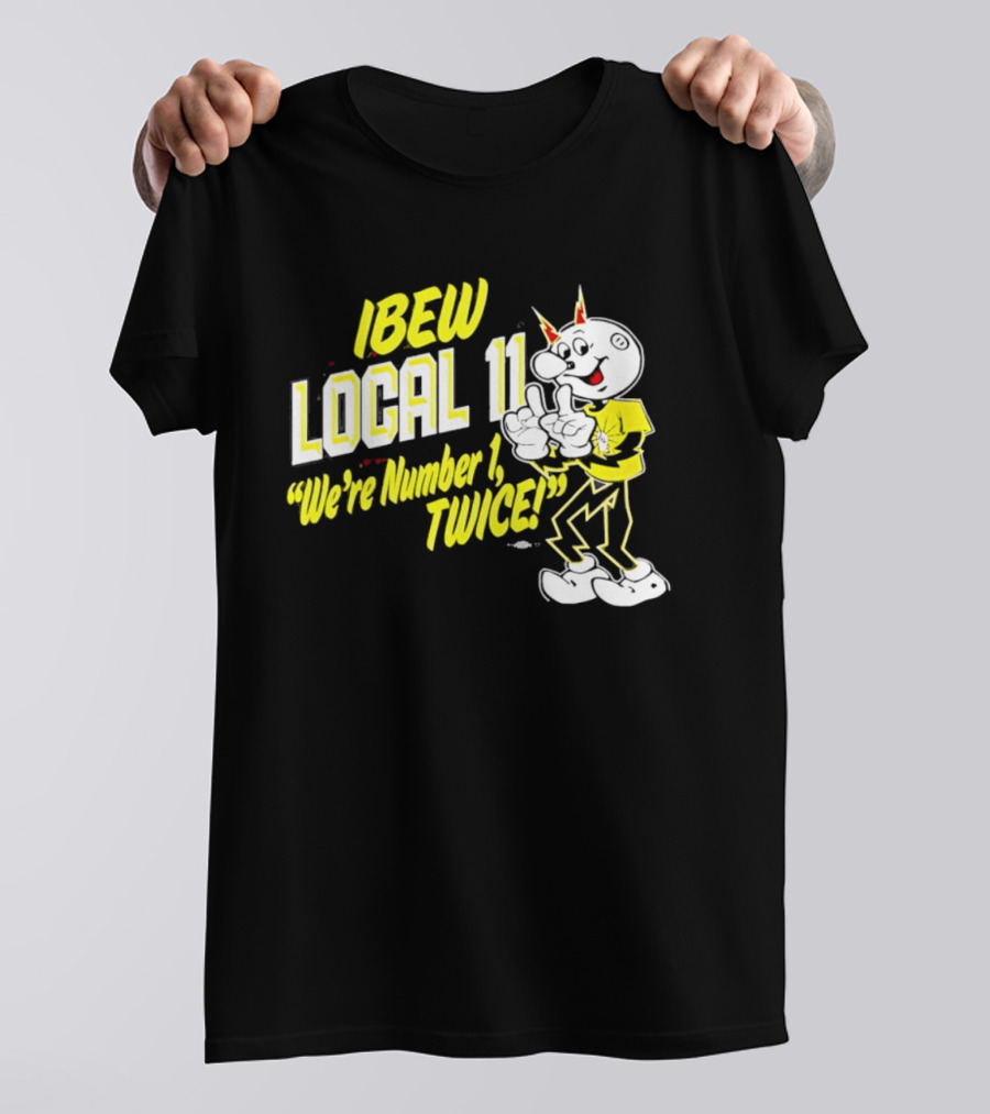 IBEW Local 11 Reddy Kilowatt We're Number 1 Twice T-Shirt