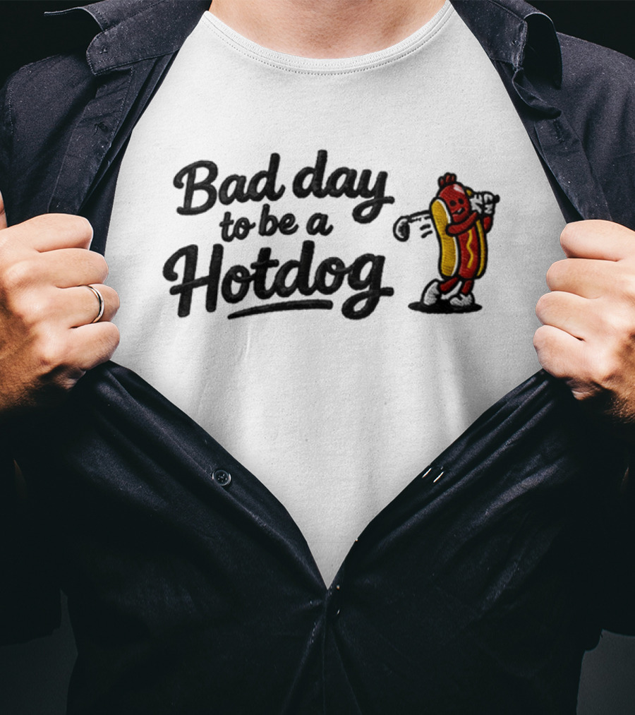 Bad Day To Be A Hotdog Funny Golf Hat 2026 T-Shirt