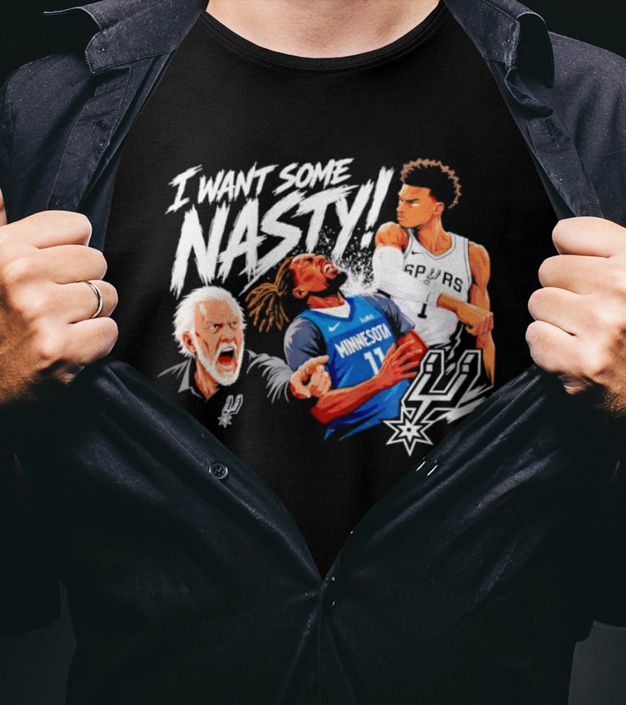 San Antonio Spurs Minnesota Timberwolves I Want Some Nasty T-Shirt