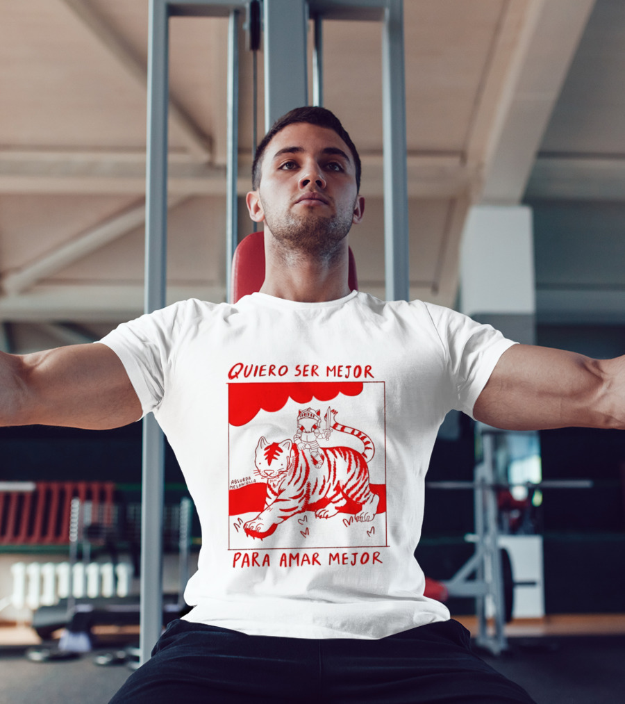 Quiero Ser Mejor Para Amar Mejor Tigre Y Gato Montando Imaginario T-Shirt