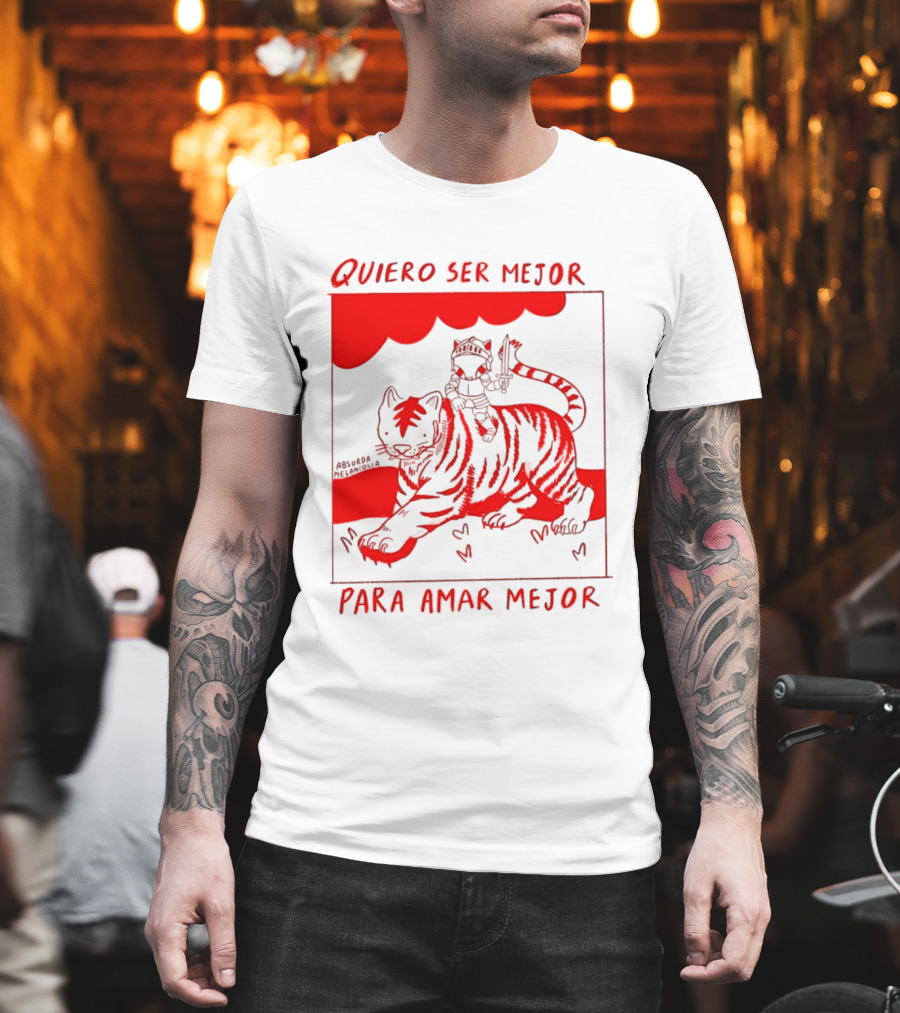 Quiero Ser Mejor Para Amar Mejor Tigre Y Gato Montando Imaginario T-Shirt