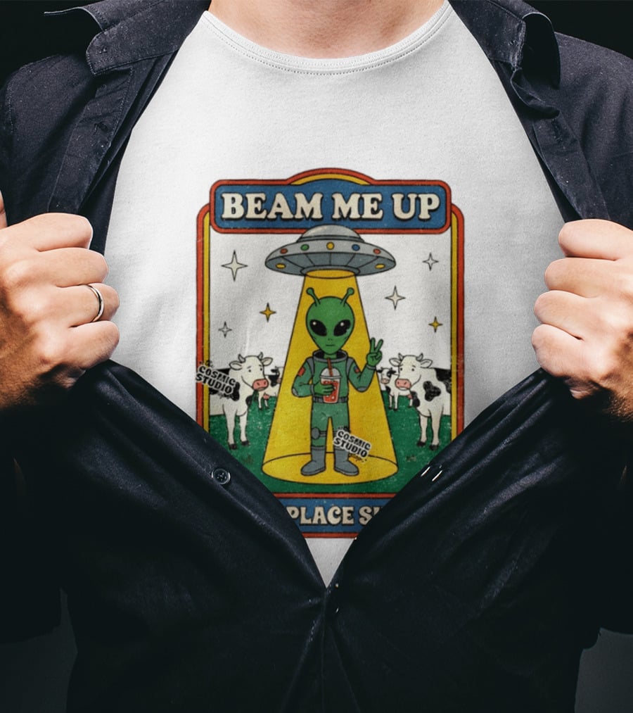 Beam Me Up Alien This Place Sucks Cosmic Studio Cartoon T-Shirt
