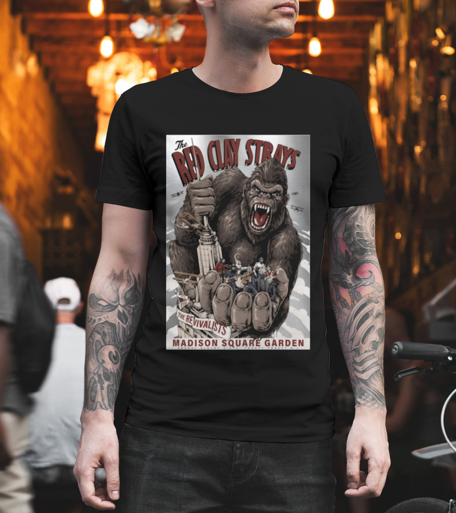 The Red Clay Strays Madison Square Garden The Revivalists King Kong Imagery New York NY Aug 9 2026 T-Shirt