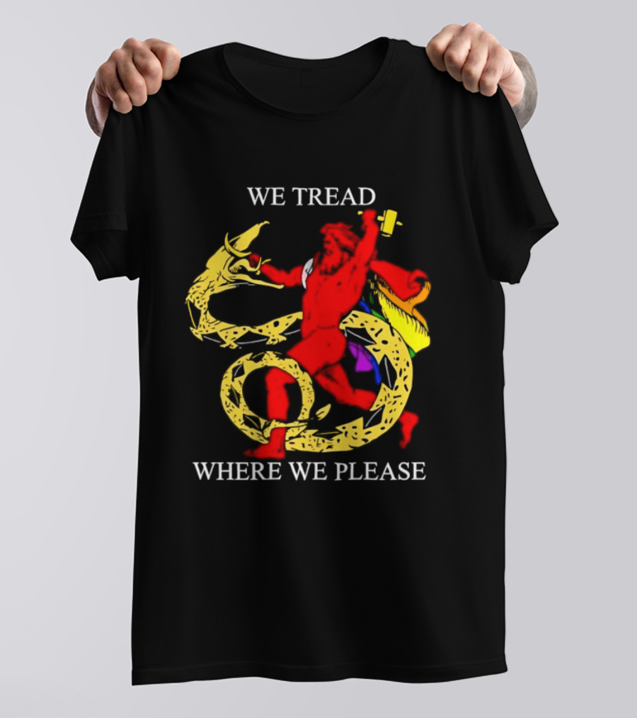 We Tread Where We Please Dragon Warrior Bold Journey T-Shirt