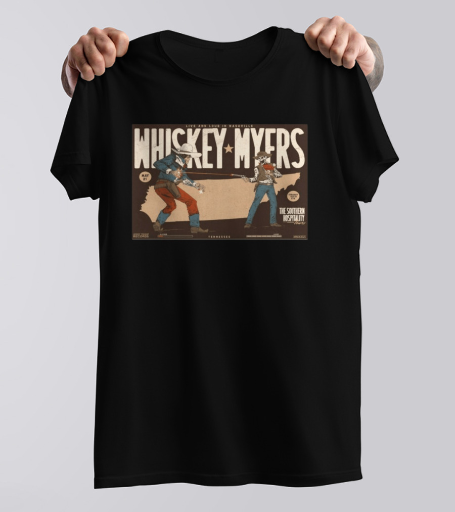 Whiskey Myers Live And Loud In Nashville May 21 The Southern Hospitality Tour Tennessee T-Shirt