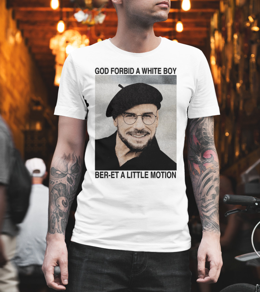 God Forbid A White Boy Beret A Little Motion Glasses Hat Smile T-Shirt