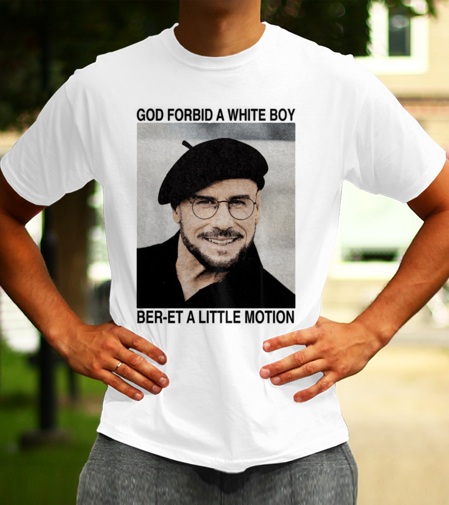 God Forbid A White Boy Beret A Little Motion Glasses Hat Smile T-Shirt