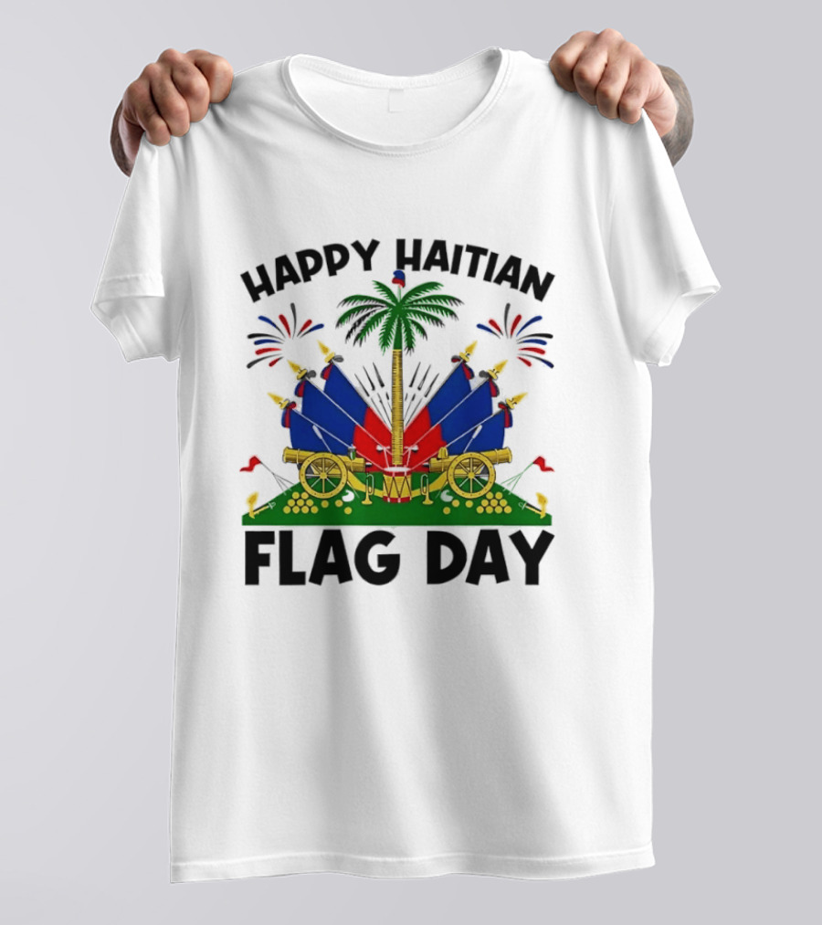 Happy Haitian Flag Day Coat Of Arms Palm Tree Cannons Fireworks Celebration T-Shirt